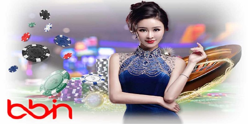 BBIN Live Casino chất lượng hàng đầu thị trường