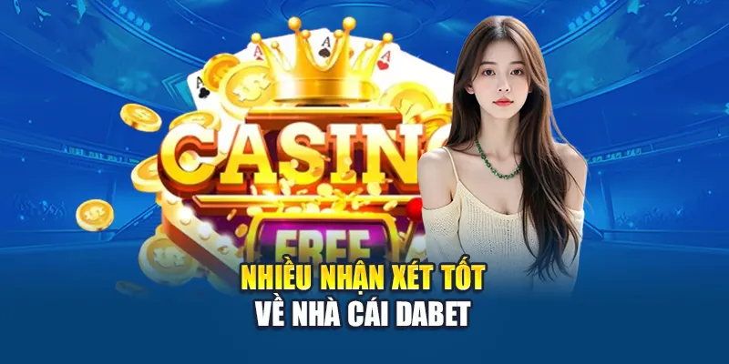 Lý Do Nên Lựa Chọn DABET